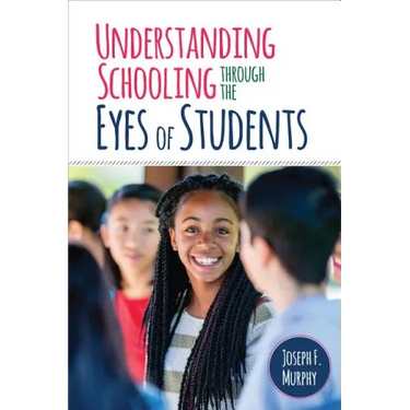 Understanding Schooling Through the Eyes of Students