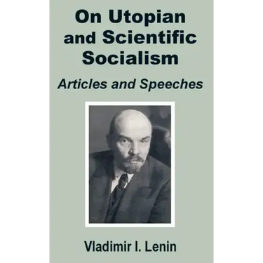 V. I. Lenin On Utopian and Scientific Socialism: Articles and Speeches