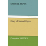 Diary of Samuel Pepys - Complete 1665 N.S.