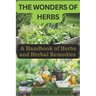 The Wonders of Herbs: A Handbook of Herbs and Herbal Remedies