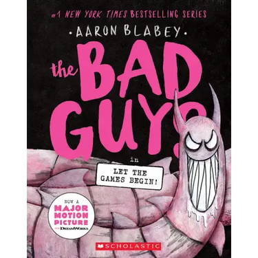 The Bad Guys in Let the Games Begin! (the Bad Guys #17)
