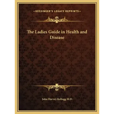 The Ladies Guide in Health and Disease
