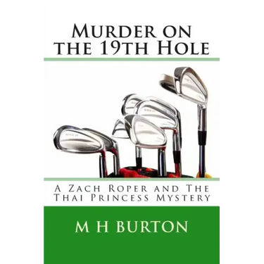 Murder on the 19th Hole: A Zach Roper and The Thai Princess Mystery