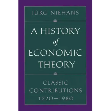 A History of Economic Theory: Classic Contributions, 1720-1980