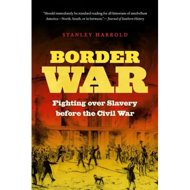 Border War: Fighting over Slavery before the Civil War