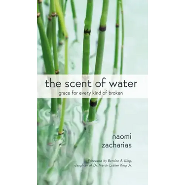 The Scent of Water: Grace for Every Kind of Broken