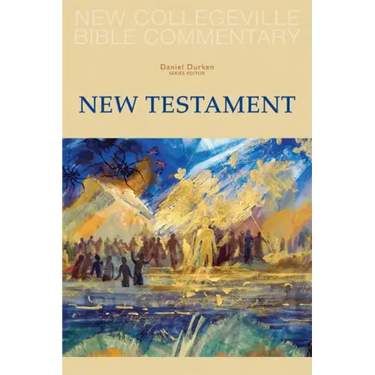 New Collegeville Bible Commentary: New Testament