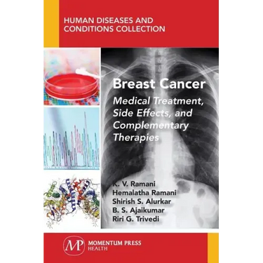 Breast Cancer: Medical Treatment, Side Effects, and Complementary Therapies