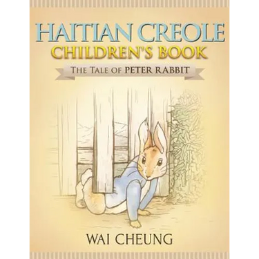 Haitian Creole Children's Book: The Tale of Peter Rabbit