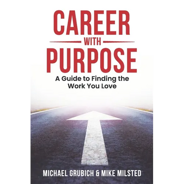 Career with Purpose: A Guide to Finding the Work You Love