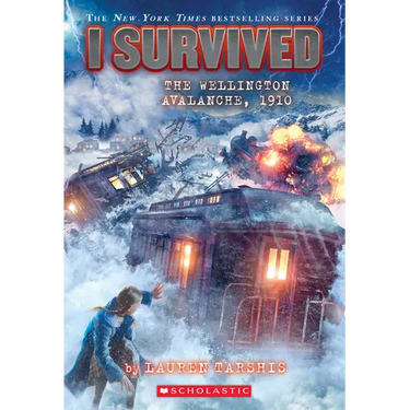 I Survived the Wellington Avalanche, 1910 (I Survived #22): Volume 22