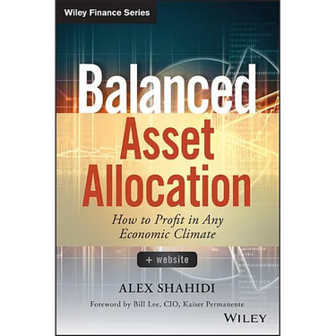 Balanced Asset Allocation: How to Profit in Any Economic Climate