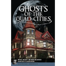 Ghosts of the Quad Cities