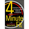 4-Minute Fit: The Metabolism Accelerator for the Time Crunched, Deskbound, and Stressed-Out
