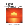 Until Tomorrow: Poems