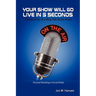 Your Show Will Go Live in 5 Seconds (Confessions of a Blog Talk Radio Host)