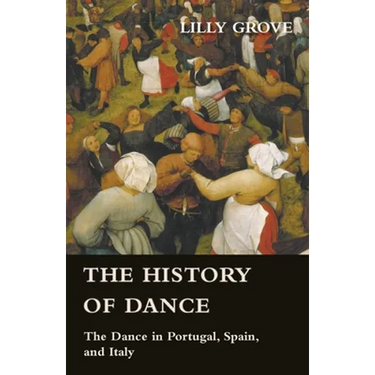The History Of Dance - The Dance In Portugal, Spain, And Italy