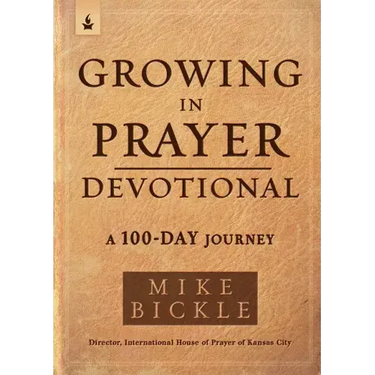 Growing in Prayer Devotional: A 100-Day Journey