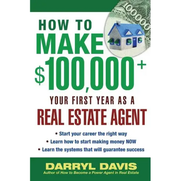 How to Make $100,000+ Your First Year as a Real Estate Agent
