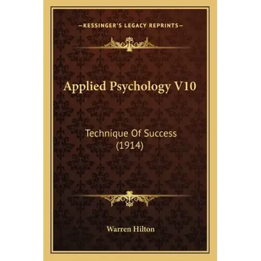 Applied Psychology V10: Technique Of Success (1914)