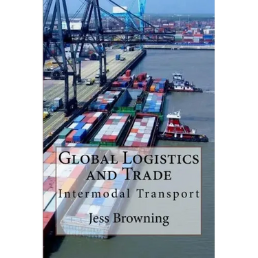 Global Logistics & Trade: Intermodal Transport