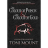 The Colour of Poison and the Colour of Gold
