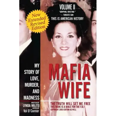 Mafia Wife: Revised Edition My Story of Love, Murder, and Madness