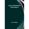Lives of Illustrious Shoemakers