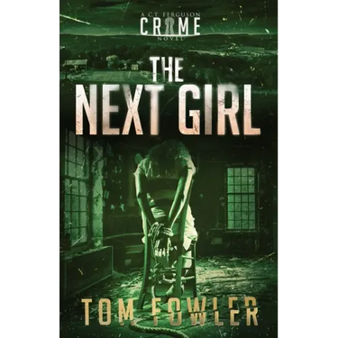The Next Girl: A C.T. Ferguson Crime Novel