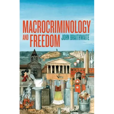 Macrocriminology and Freedom