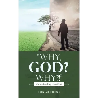 "Why, God? Why?!": Understanding Habakkuk