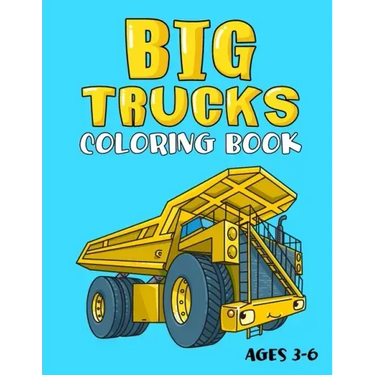 Big Trucks Coloring Book: For Kids