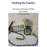Finding the Family the Coleman-Webb-Looney-Phillips Family History Including Associated Kin