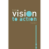 From Vision to Action