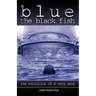 Blue the Black Fish: The Evolution of a Navy Seal