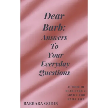 Dear Barb: Answers to Your Everyday Questions