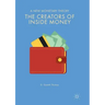 The Creators of Inside Money: A New Monetary Theory