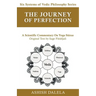 The Journey of Perfection: A Scientific Commentary on Yoga Sūtras