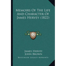 Memoirs Of The Life And Character Of James Hervey (1822)