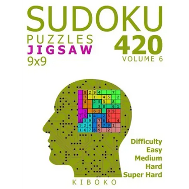 Sudoku Puzzles: 420 Jigsaw Sudoku Puzzles 9x9 (Easy, Medium, Hard, Super Hard), Volume 6
