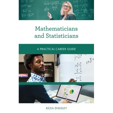 Mathematicians and Statisticians: A Practical Career Guide