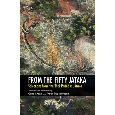 From the Fifty Jātaka: Selections from the Thai Paññāsa Jātaka