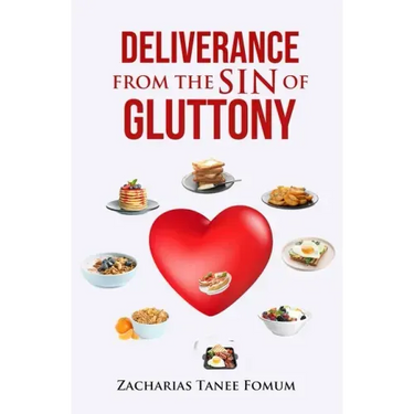 Deliverance From The Sin of Gluttony