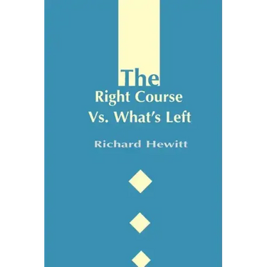 The Right Course Vs. What's Left