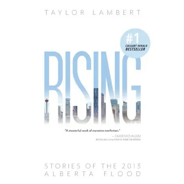 Rising: Stories of the 2013 Alberta Flood