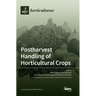 Postharvest Handling of Horticultural Crops