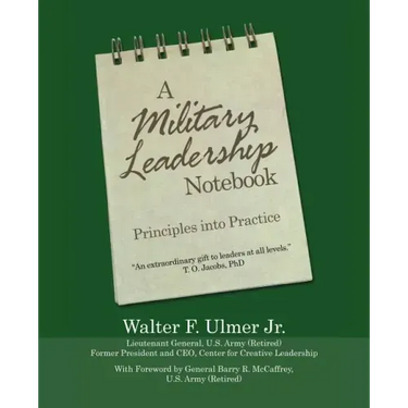 A Military Leadership Notebook: Principles into Practice