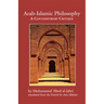Arab-Islamic Philosophy: A Contemporary Critique