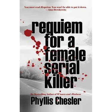 Requiem for a Female Serial Killer