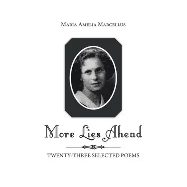 More Lies Ahead: Twenty-Three Selected Poems